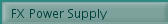 FX Power Supply